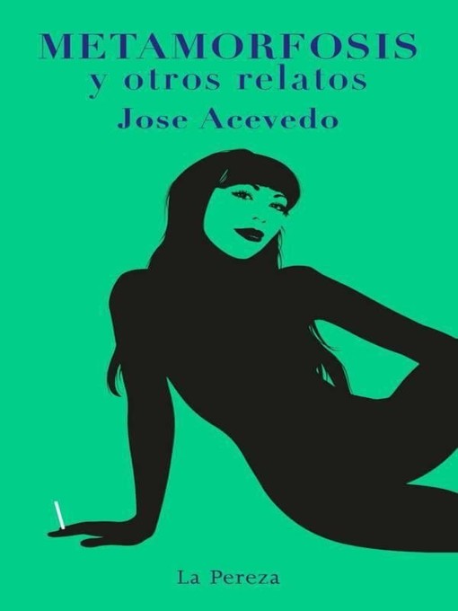 Title details for Metamorfosis y otros relatos by Jose Acevedo - Available